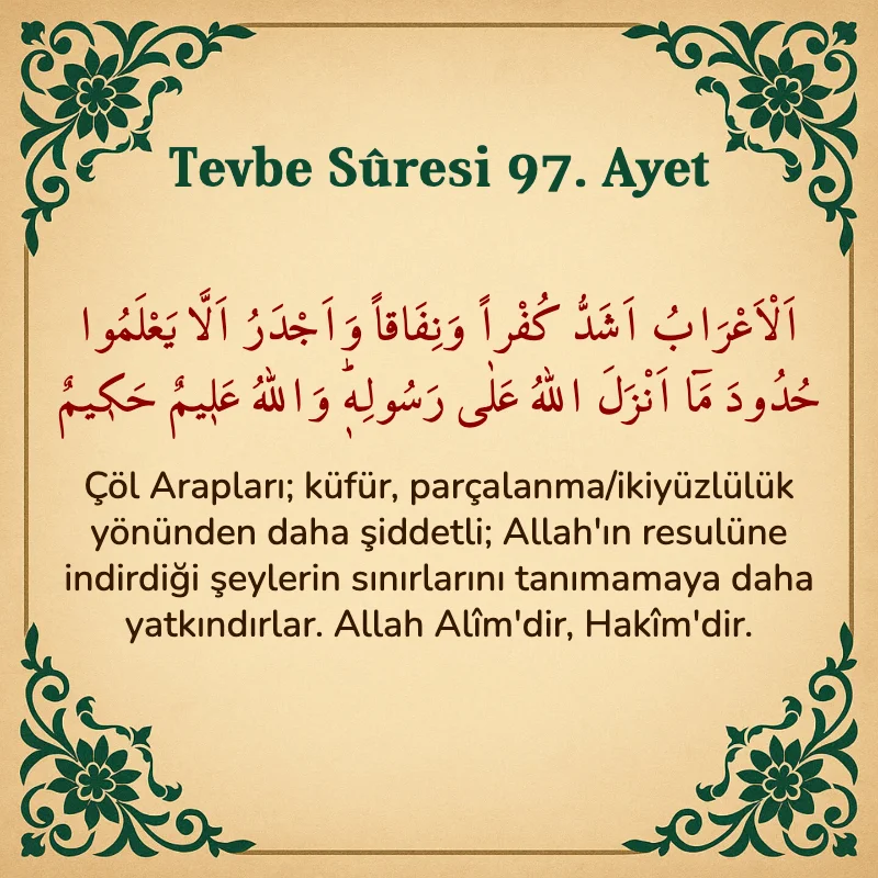 Tevbe Sûresi 97. Ayet Arapça ve Türkçe meali