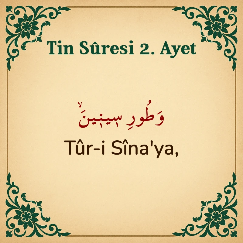 Tin Suresi 2. Ayet Arapça ve Türkçe meali