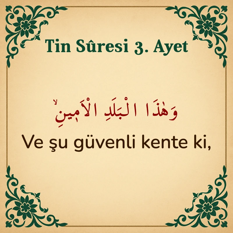 Tin Suresi 3. Ayet Arapça ve Türkçe meali