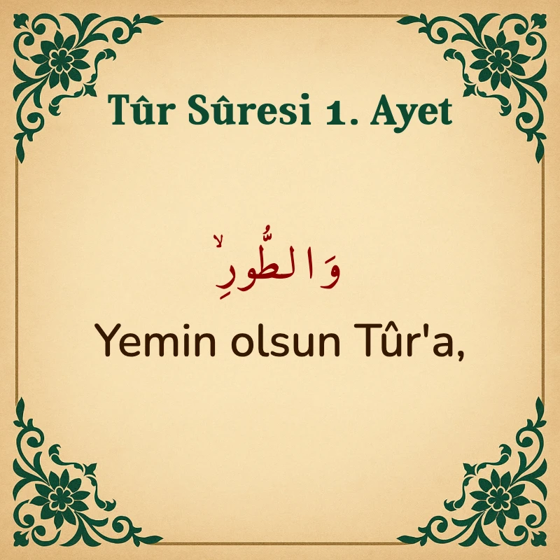 Tur Suresi 1. Ayet Arapça ve Türkçe meali