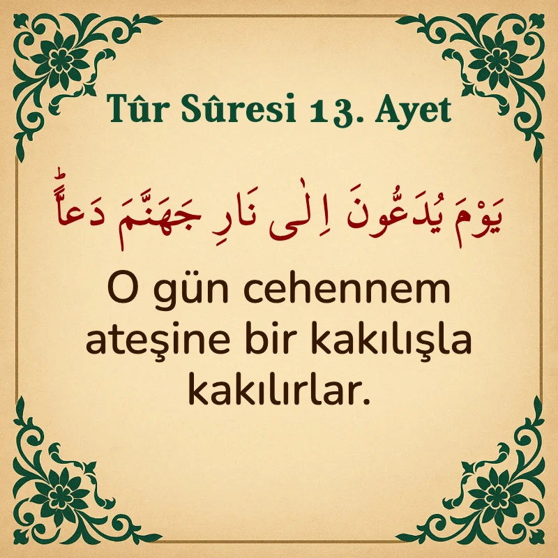 Tur Suresi 13. Ayet Arapça ve Türkçe meali