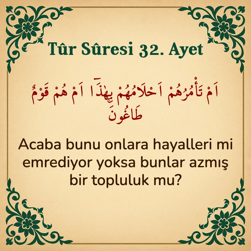 Tur Suresi 32. Ayet Arapça ve Türkçe meali