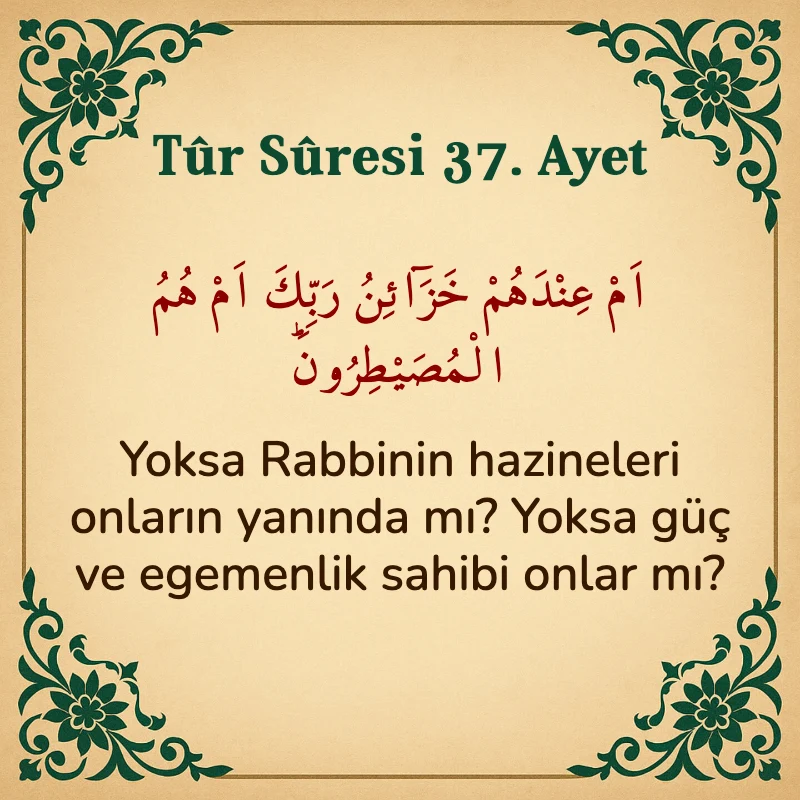 Tur Suresi 37. Ayet Arapça ve Türkçe meali