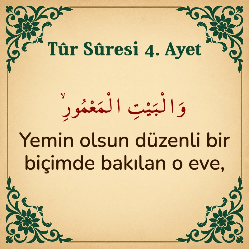Tur Suresi 4. Ayet Arapça ve Türkçe meali