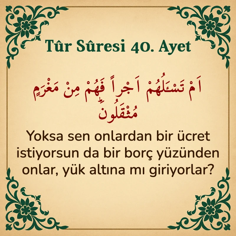 Tur Suresi 40. Ayet Arapça ve Türkçe meali