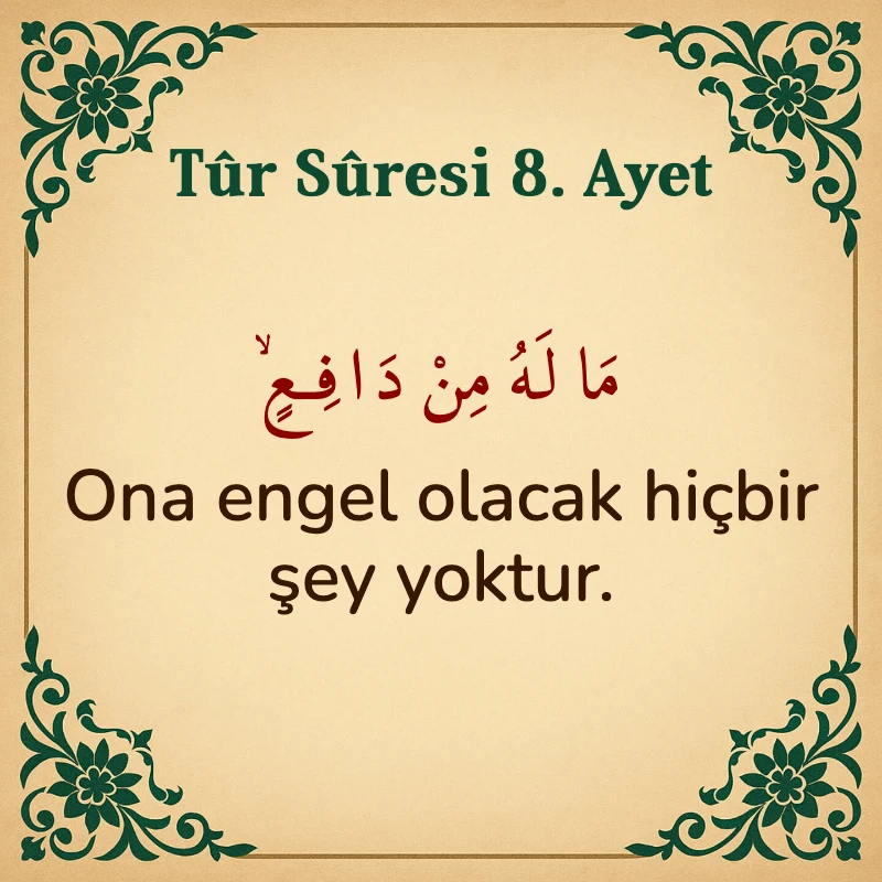 Tur Suresi 8. Ayet Arapça ve Türkçe meali