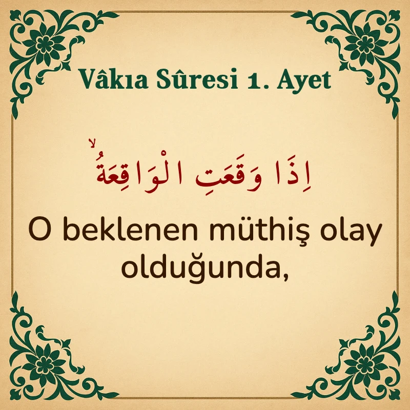 Vakıa Suresi 1. Ayet Arapça ve Türkçe meali