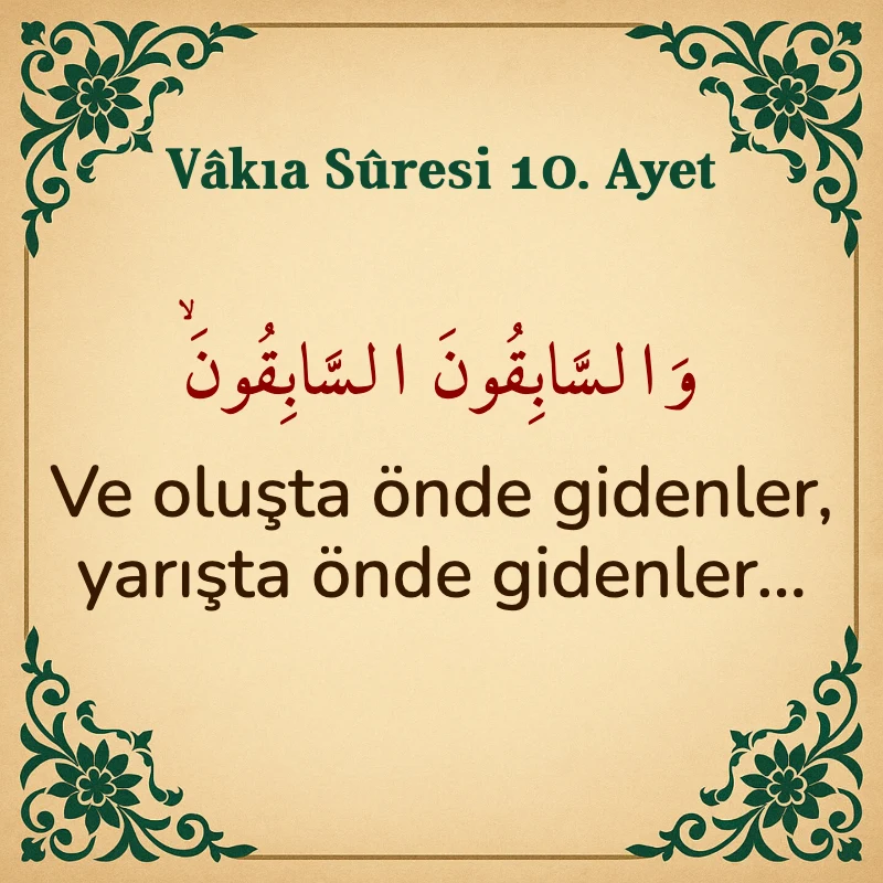 Vakıa Suresi 10. Ayet Arapça ve Türkçe meali