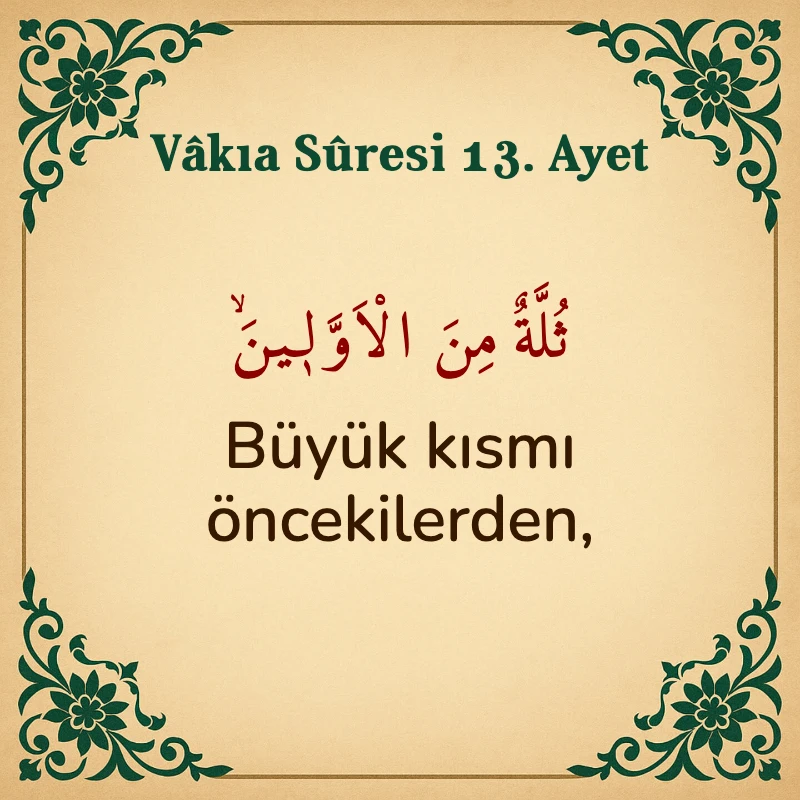 Vakıa Suresi 13. Ayet Arapça ve Türkçe meali