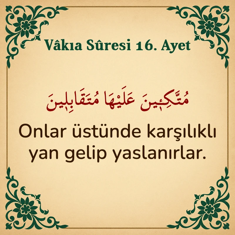 Vakıa Suresi 16. Ayet Arapça ve Türkçe meali