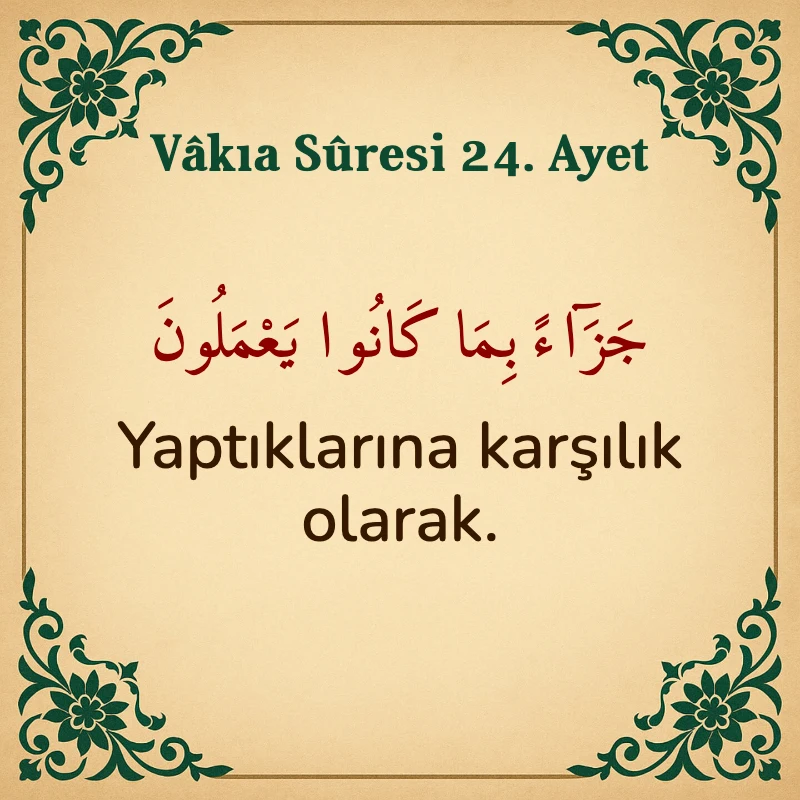 Vakıa Suresi 24. Ayet Arapça ve Türkçe meali