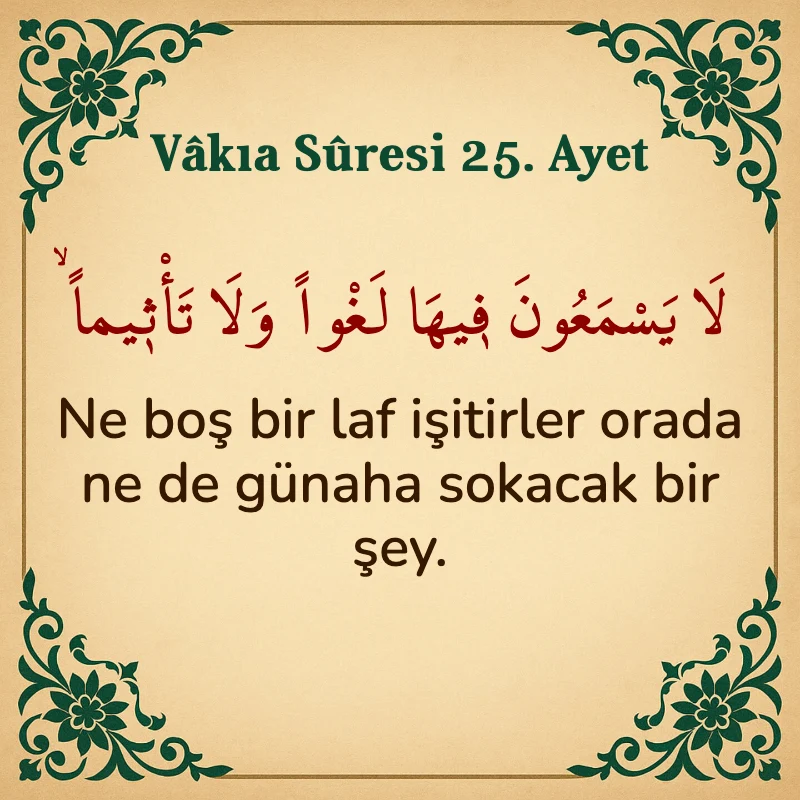 Vakıa Suresi 25. Ayet Arapça ve Türkçe meali