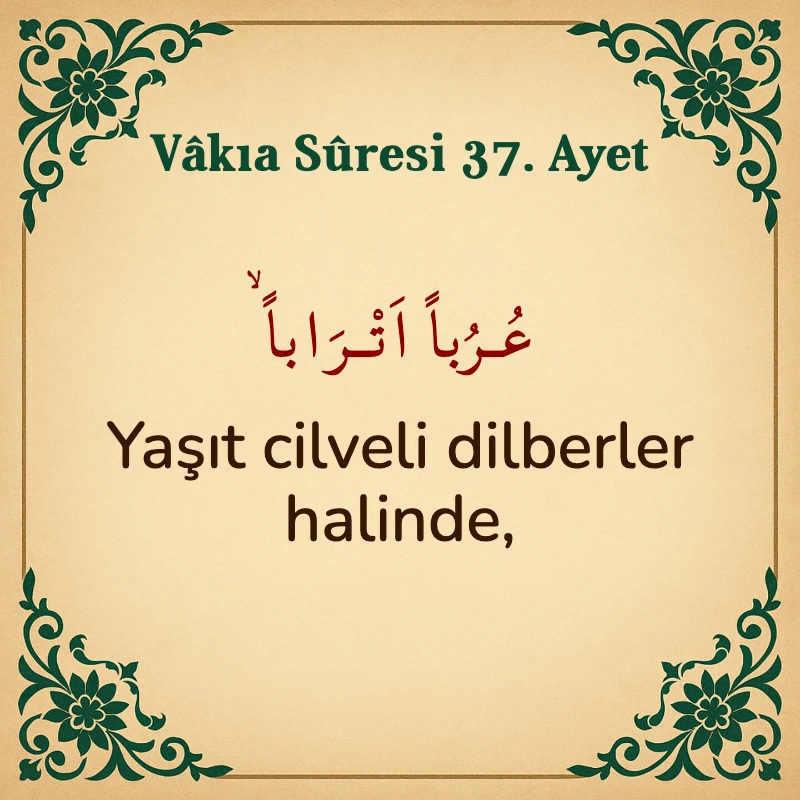 Vakıa Suresi 37. Ayet Arapça ve Türkçe meali