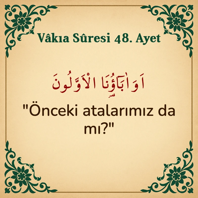 Vakıa Suresi 48. Ayet Arapça ve Türkçe meali