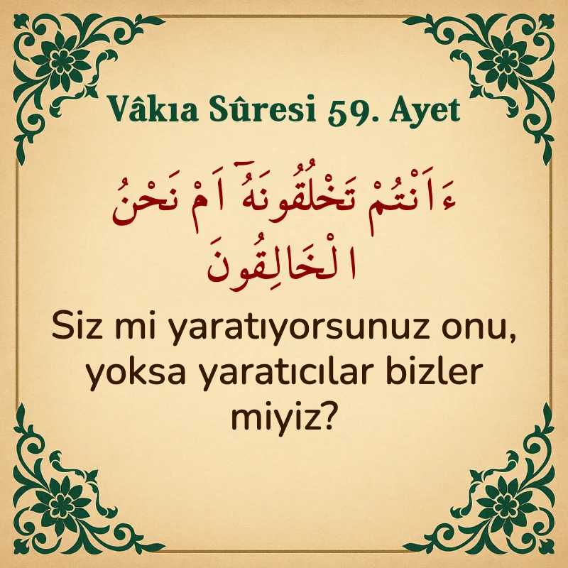 Vakıa Suresi 59. Ayet Arapça ve Türkçe meali