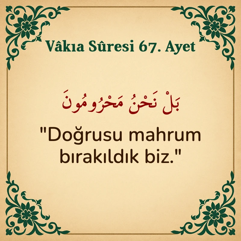 Vakıa Suresi 67. Ayet Arapça ve Türkçe meali