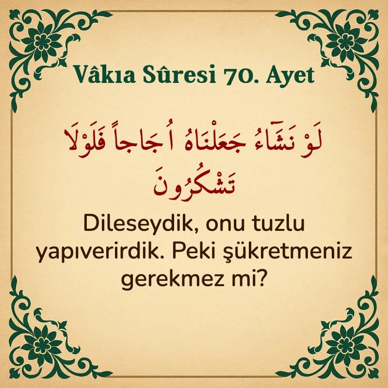 Vakıa Suresi 70. Ayet Arapça ve Türkçe meali