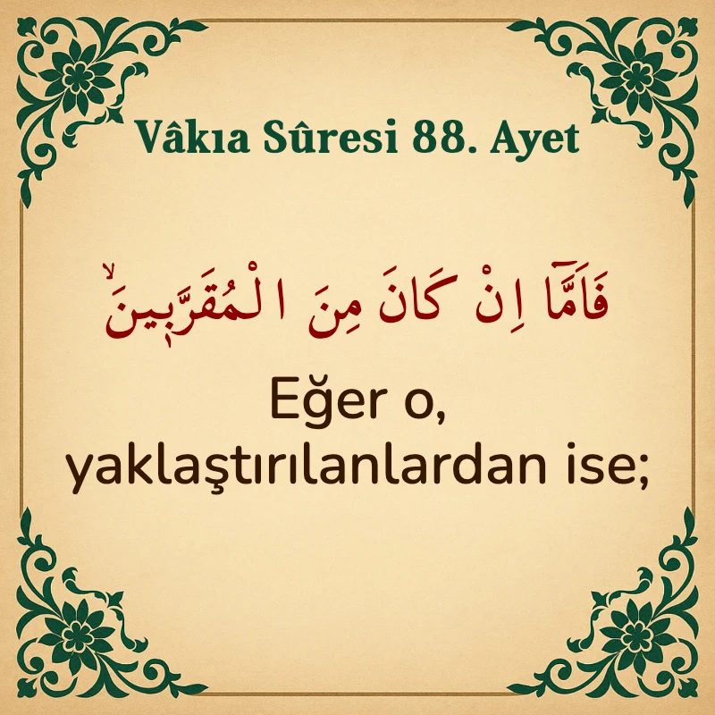 Vakıa Suresi 88. Ayet Arapça ve Türkçe meali