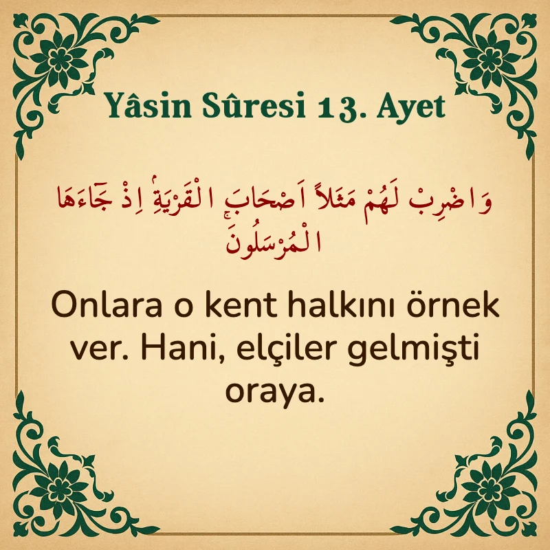 Yasin Suresi 13. Ayet Arapça ve Türkçe meali