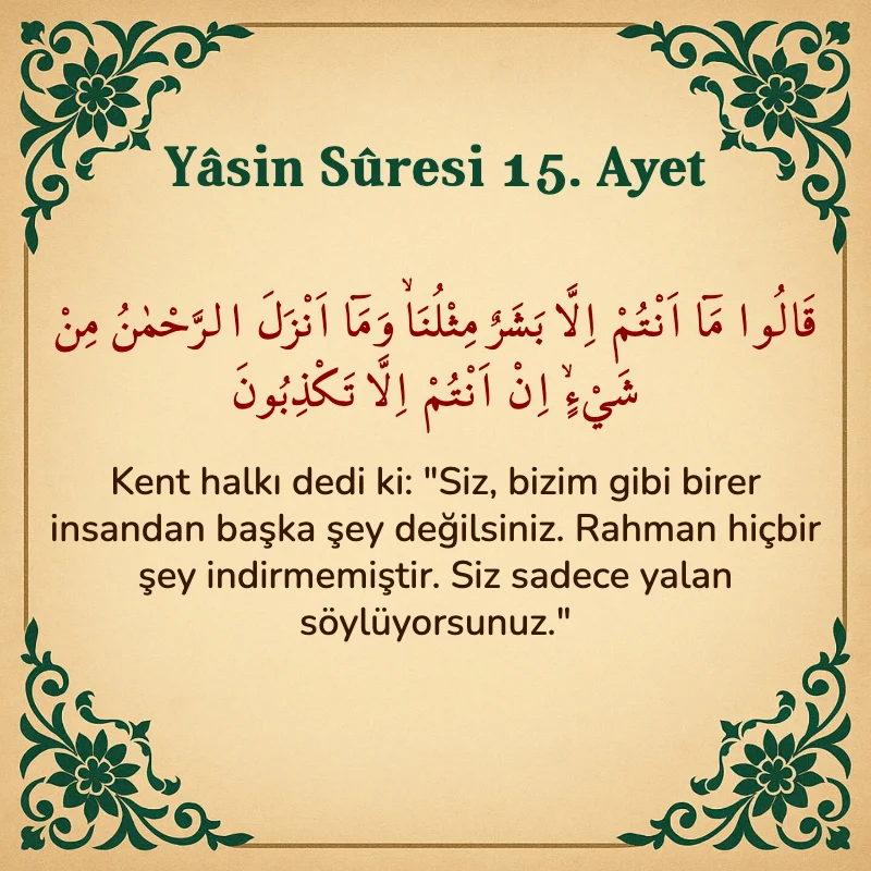 Yasin Suresi 15. Ayet Arapça ve Türkçe meali