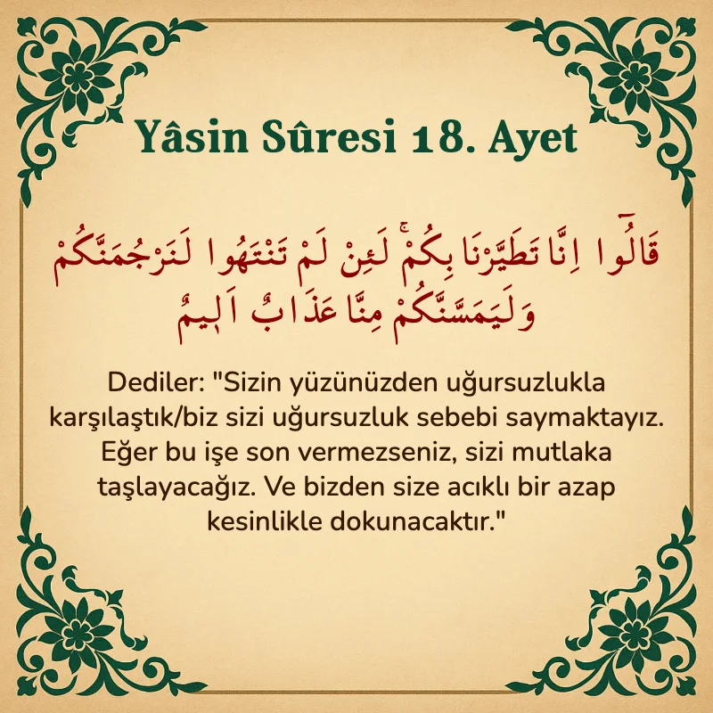 Yasin Suresi 18. Ayet Arapça ve Türkçe meali