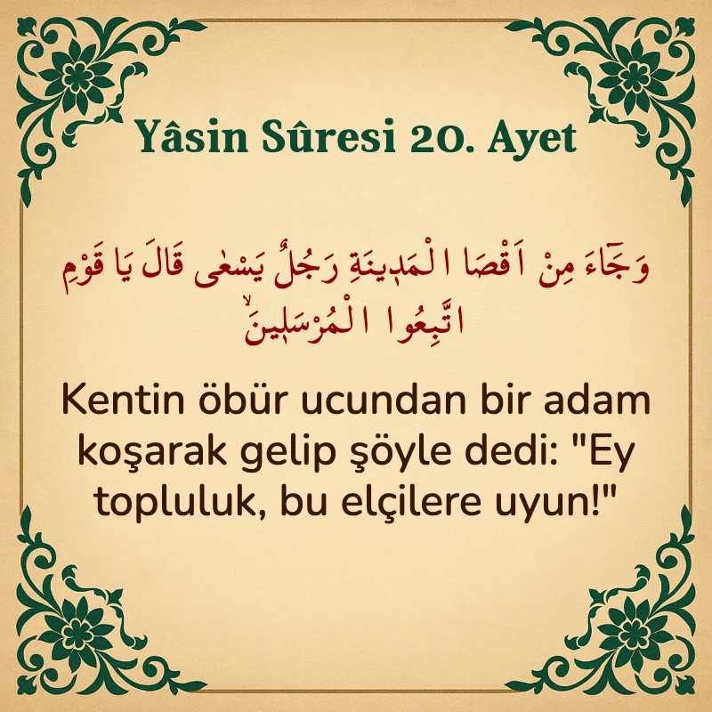 Yasin Suresi 20. Ayet Arapça ve Türkçe meali