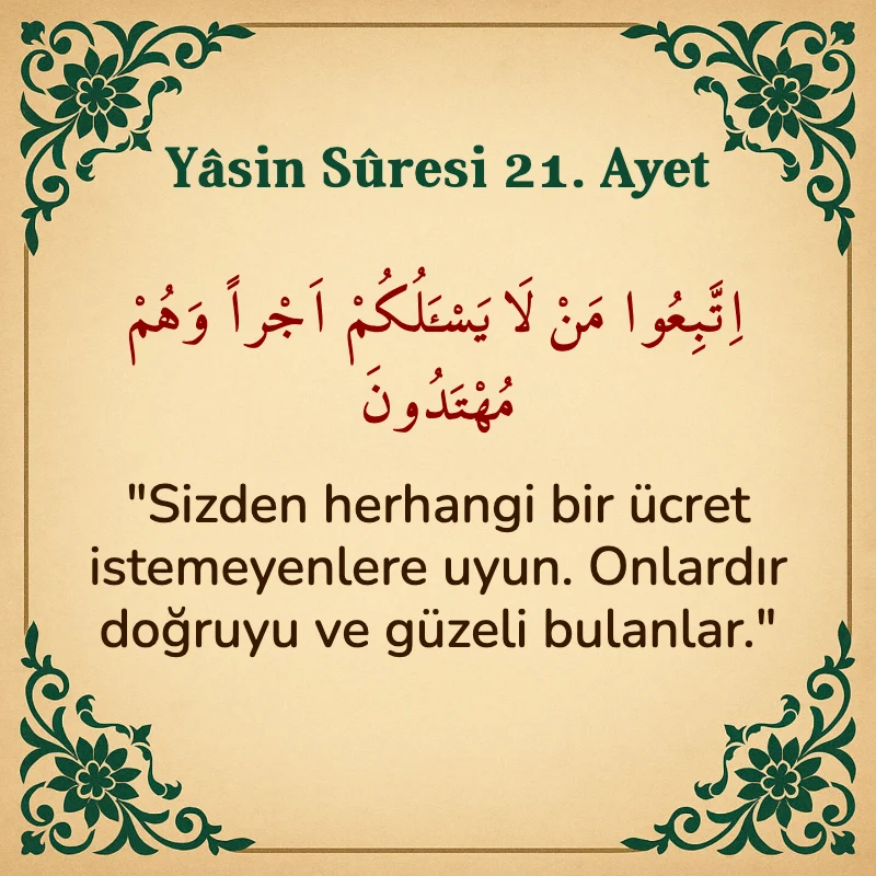 Yasin Suresi 21. Ayet Arapça ve Türkçe meali