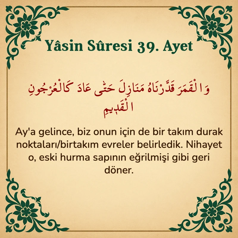 Yasin Suresi 39. Ayet Arapça ve Türkçe meali