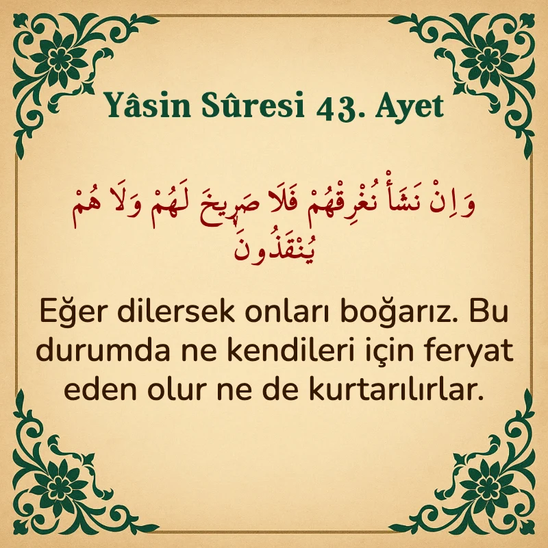 Yasin Suresi 43. Ayet Arapça ve Türkçe meali