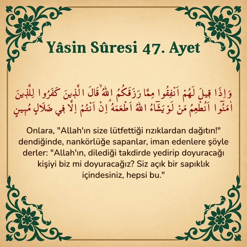 Yasin Suresi 47. Ayet Arapça ve Türkçe meali