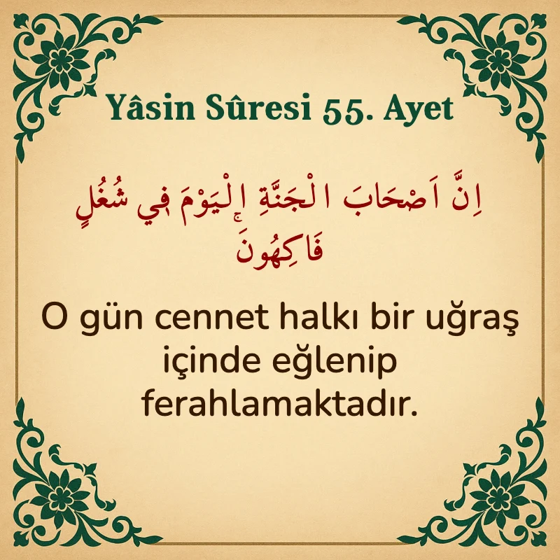 Yasin Suresi 55. Ayet Arapça ve Türkçe meali