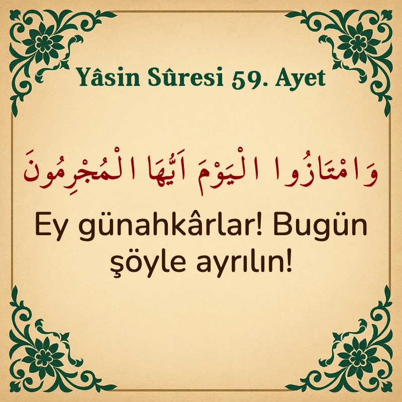 Yasin Suresi 59. Ayet Arapça ve Türkçe meali