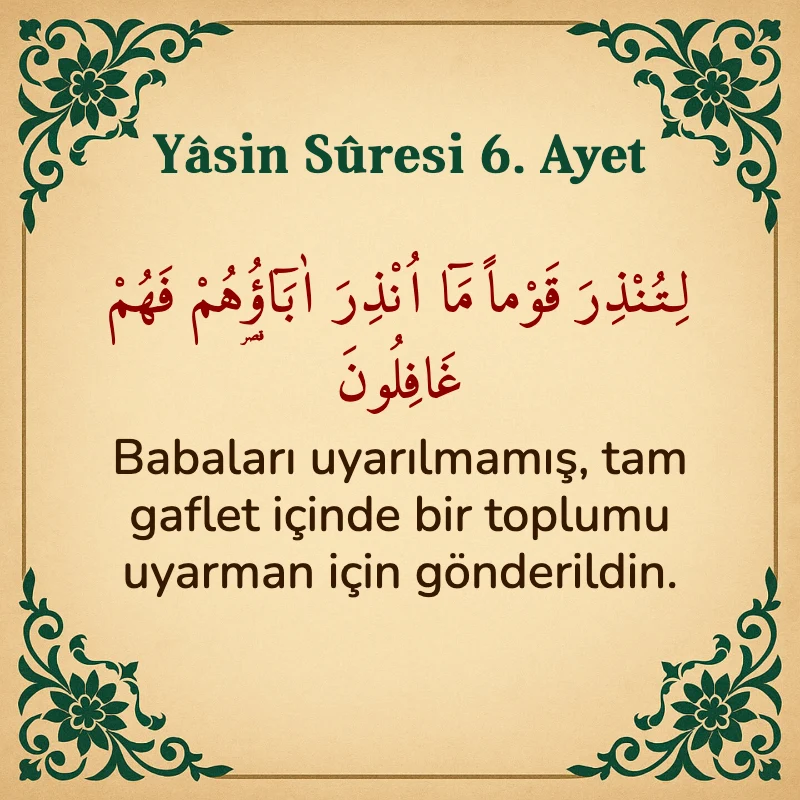 Yasin Suresi 6. Ayet Arapça ve Türkçe meali
