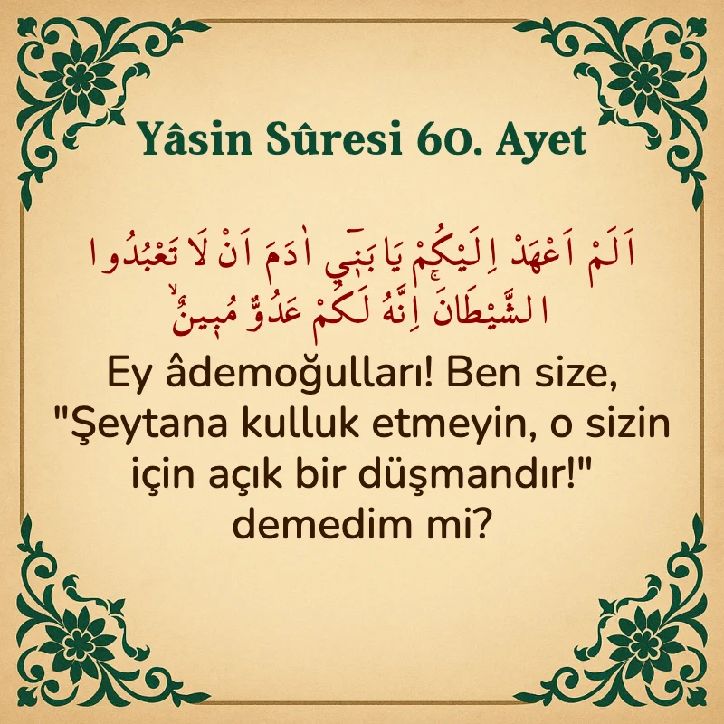 Yasin Suresi 60. Ayet Arapça ve Türkçe meali