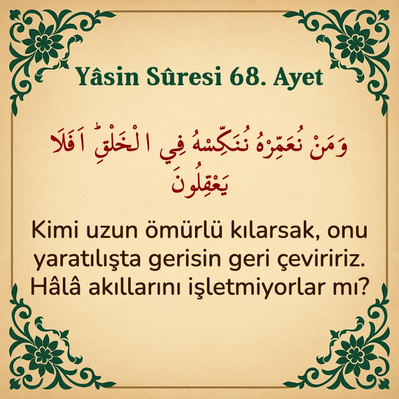 Yasin Suresi 68. Ayet Arapça ve Türkçe meali