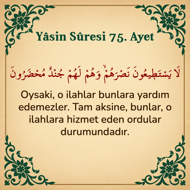 Yasin Suresi 75. Ayet Arapça ve Türkçe meali