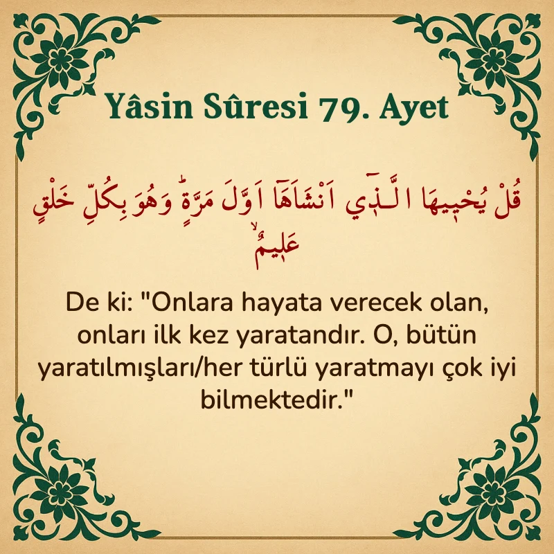 Yasin Suresi 79. Ayet Arapça ve Türkçe meali