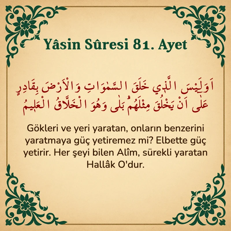 Yasin Suresi 81. Ayet Arapça ve Türkçe meali