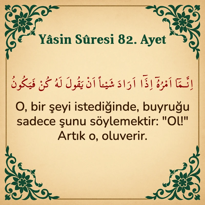 Yasin Suresi 82. Ayet Arapça ve Türkçe meali