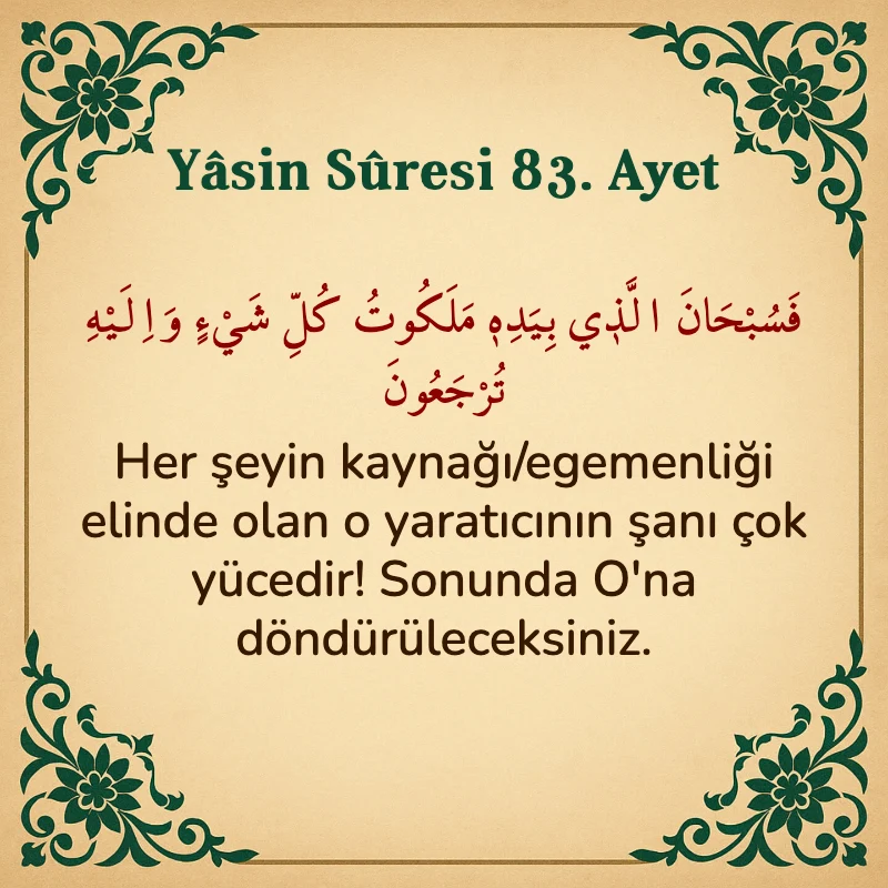 Yasin Suresi 83. Ayet Arapça ve Türkçe meali
