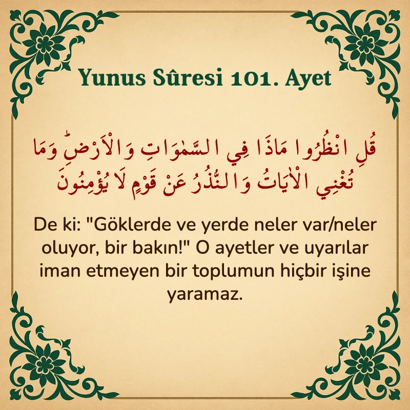 Yûnus Sûresi 101. Ayet Arapça ve Türkçe meali