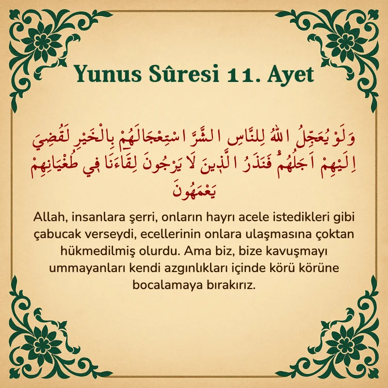 Yûnus Sûresi 11. Ayet Arapça ve Türkçe meali