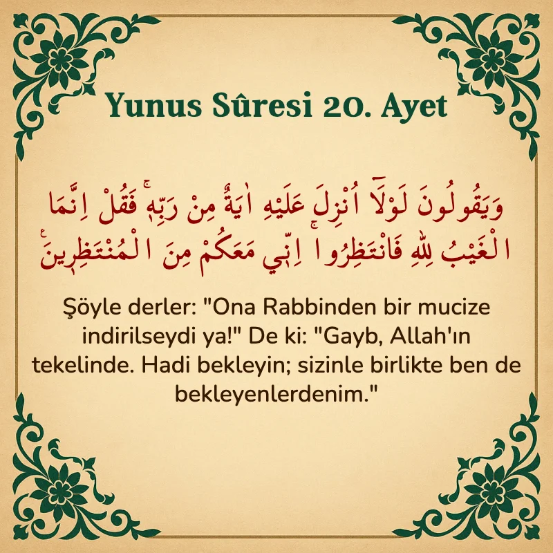 Yûnus Sûresi 20. Ayet Arapça ve Türkçe meali