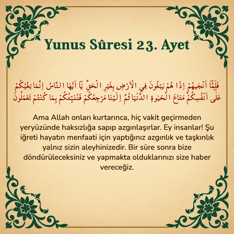 Yûnus Sûresi 23. Ayet Arapça ve Türkçe meali