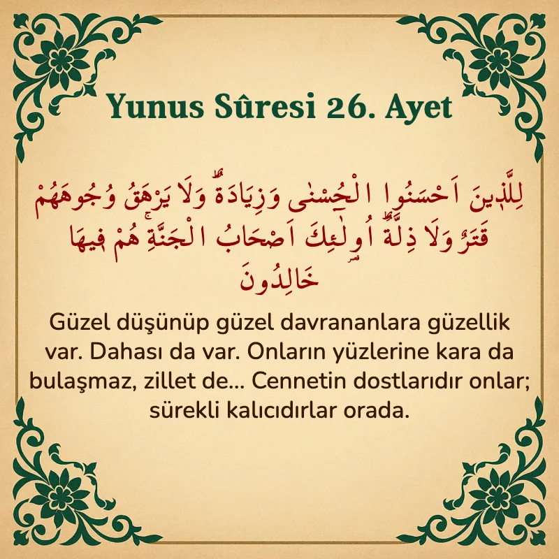 Yûnus Sûresi 26. Ayet Arapça ve Türkçe meali