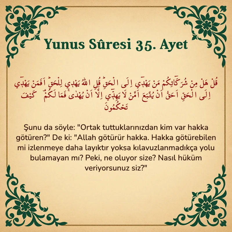 Yûnus Sûresi 35. Ayet Arapça ve Türkçe meali