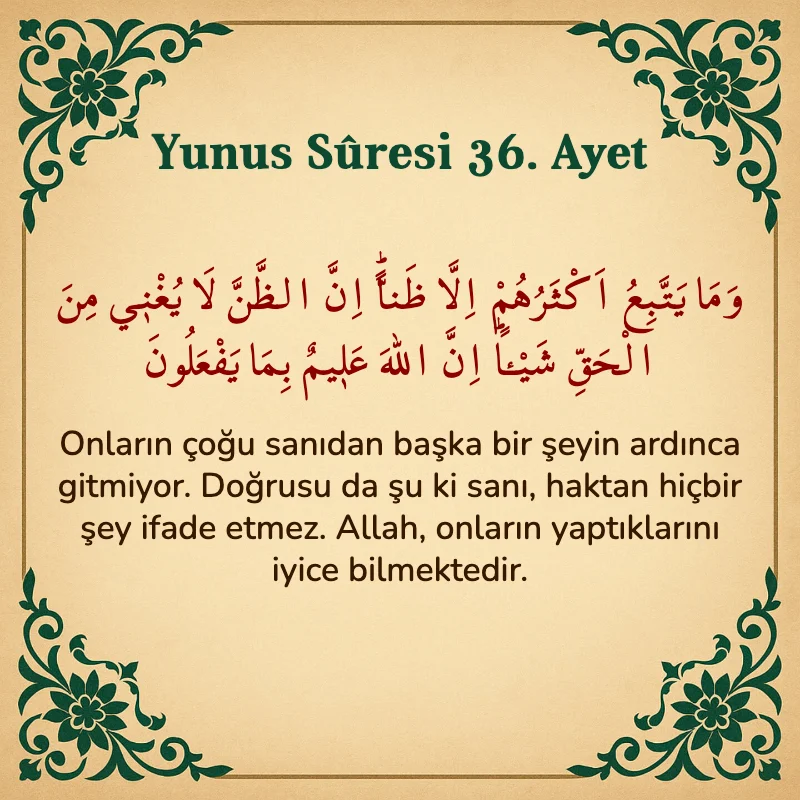 Yûnus Sûresi 36. Ayet Arapça ve Türkçe meali