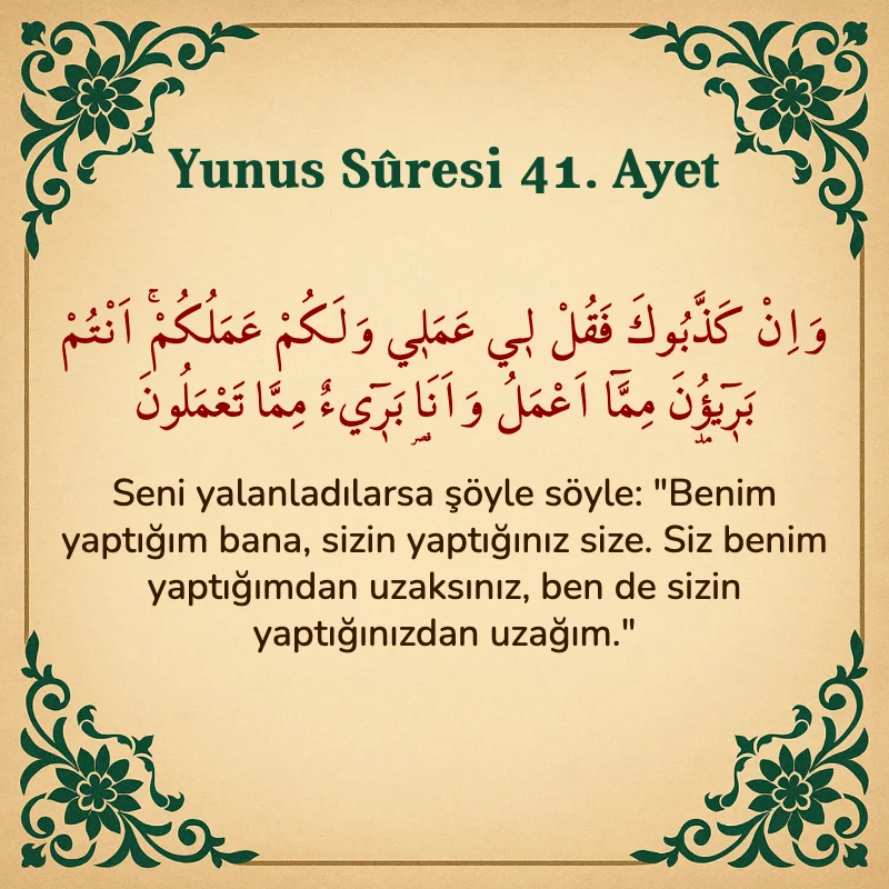 Yûnus Sûresi 41. Ayet Arapça ve Türkçe meali
