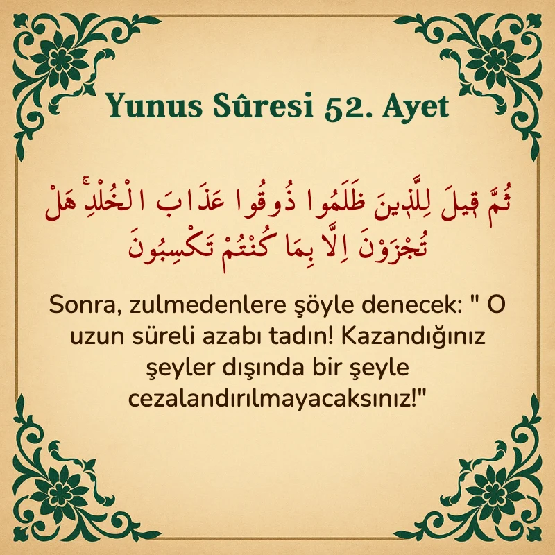 Yûnus Sûresi 52. Ayet Arapça ve Türkçe meali