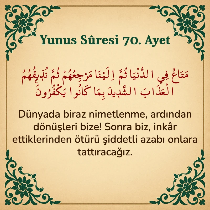 Yûnus Sûresi 70. Ayet Arapça ve Türkçe meali